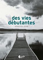 Télécharger le livre :  Des vies débutantes