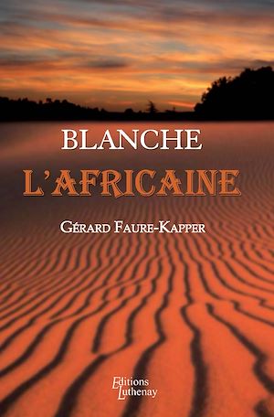 Téléchargez le livre :  Blanche l'Africaine