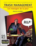 Download this eBook Trash management - Les managers de la peur