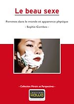 Télécharger le livre :  Le beau sexe - Femmes dans le monde et apparence physique