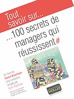 Télécharger le livre :  Tout savoir sur… 100 secrets de managers qui réussisent