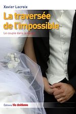 Télécharger le livre :  La traversée de l'impossible
