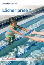 Télécharger le livre :  Lâcher prise?