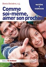 Télécharger le livre :  Comme soi-même, aimer son prochain