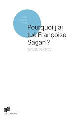 Télécharger le livre :  Pourquoi j'ai tué Françoise Sagan ?