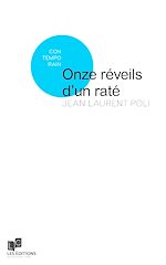 Télécharger le livre :  Onze réveils d'un raté