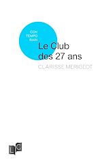 Télécharger le livre :  Le Club des 27 ans