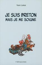 Télécharger le livre :  Je suis breton mais je me soigne
