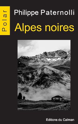 Télécharger le livre :  Alpes noires