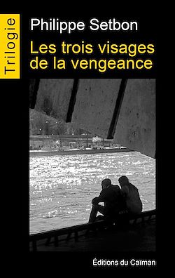 Télécharger le livre :  Les trois visages de la vengeance