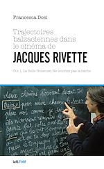 Télécharger le livre :  Trajectoires balzaciennes dans le cinéma de Jacques Rivette