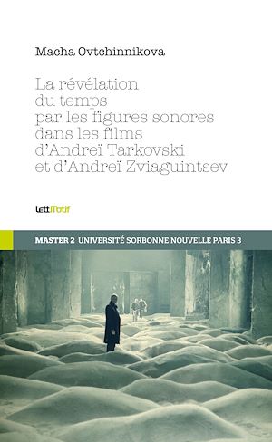 Téléchargez le livre :  La révélation du temps par les figures sonores dans les films de Tarkovski et de Zviaguintsev