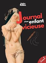 Télécharger le livre :  Journal d'une enfant vicieuse