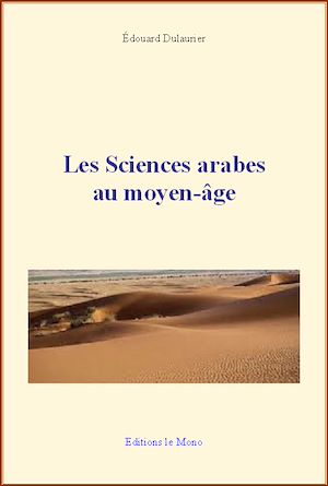 Téléchargez le livre :  Les sciences arabes au moyen-âge
