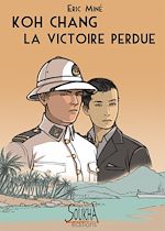 Télécharger le livre :  Koh Chang la victoire perdue