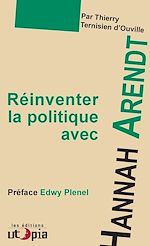 Télécharger le livre :  Réinventer la politique avec Hanna Arendt