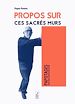 Télécharger le livre :  Propos sur ces sacrés murs