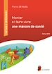 Télécharger le livre :  Monter et faire vivre une maison de santé