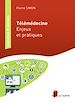 Télécharger le livre :  Télémédecine - Enjeux et pratiques