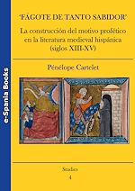 Download this eBook ‘Fágote de tanto sabidor'. La construcción del motivo profético en la literatura medieval hispánica (siglos XIII-XV)