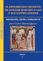 Download this eBook El denominado Cronicón de Guillem Mascaró (†1405) y sus continuaciones: introducción, edición y traducción