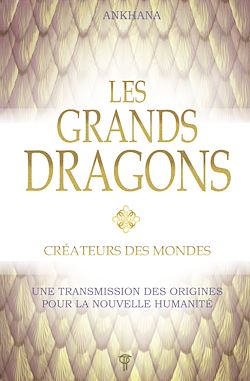 Télécharger le livre :  Les Grands Dragons - Créateurs des Mondes