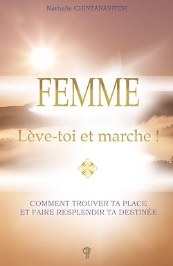 Télécharger le livre :  Femme Lève-toi et marche !