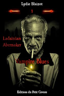 Télécharger le livre :  Ladainian Abernaker : Vampire Blues - Tome 1