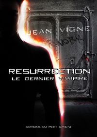 Téléchargez le livre :  Résurrection - Le dernier vampire - Tome 2