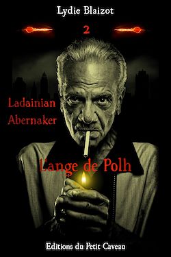 Télécharger le livre :  Ladainian Abernaker : L'ange de Polh - Tome 2