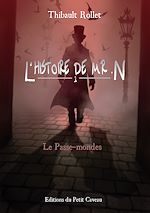 Télécharger le livre :  L'histoire de Mr. N : Le Passe-Mondes