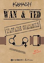 Télécharger le livre :  Wan & Ted - L'Affaire Guacamole