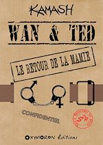 Télécharger le livre :  Wan & Ted - Le Retour de la Mamie