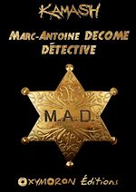 Télécharger le livre :  Marc-Antoine DECOME - Détective
