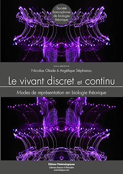 Télécharger le livre :  Le vivant discret et continu - Modes de représentation en biologie théorique