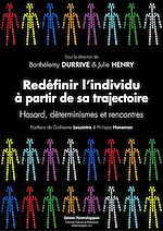Télécharger le livre :  Redéfinir l’individu à partir de sa trajectoire - Hasard, déterminismes et rencontres
