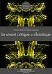 Télécharger le livre :  Le vivant critique et chaotique
