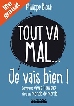 Télécharger le livre :  Tout va mal... je vais bien !