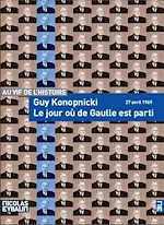 Télécharger le livre :  Le Jour où de Gaulle est parti