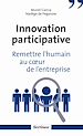 Télécharger le livre :  Innovation participative. Remettre l'humain au coeur des entreprises