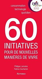 Télécharger le livre :  60 initiatives qui réinventent le quotidien
