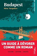Télécharger le livre :  Budapest - Un guide à dévorer comme un roman