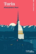 Télécharger le livre :  Turin - Un guide à dévorer comme un roman