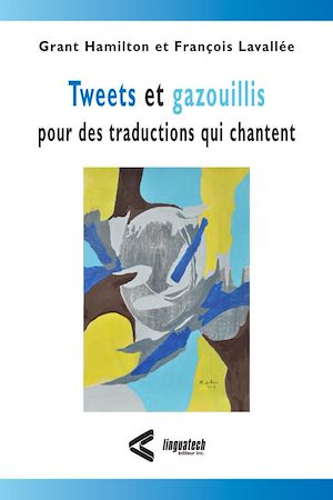 Téléchargez le livre :  Tweets et gazouillis pour des traductions qui chantent