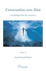 Télécharger le livre :  Conversations avec Dieu, tome 3