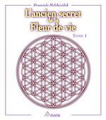 Télécharger le livre :  L'ancien secret de la fleur de vie - Tome 1