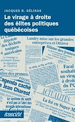 Télécharger le livre :  Le virage à droite des élites politiques québécoises