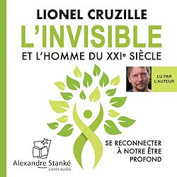 Télécharger le livre :  L'invisible et l'homme du XXIe siècle