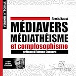 Télécharger le livre :  Médiavers, médiathéisme et complosophisme