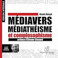 Télécharger le livre : Médiavers, médiathéisme et complosophisme